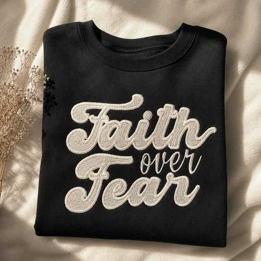 Faith Over Fear Embroidered Sweatshirt